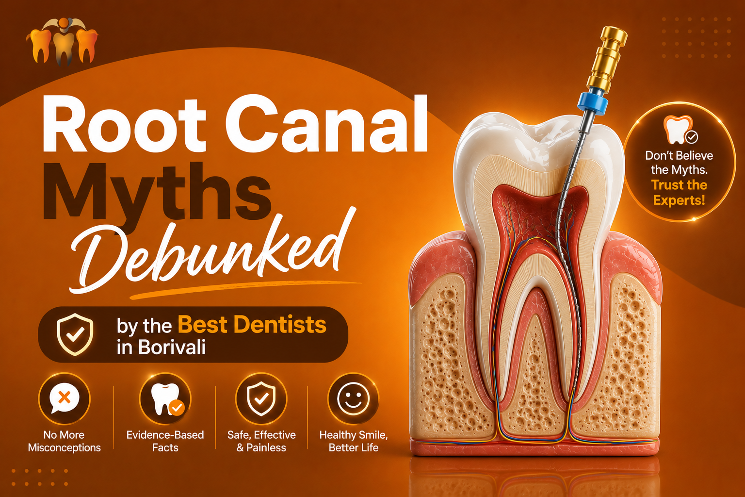 Root Canal Myths Debunked by the Best Dentists in Borivali